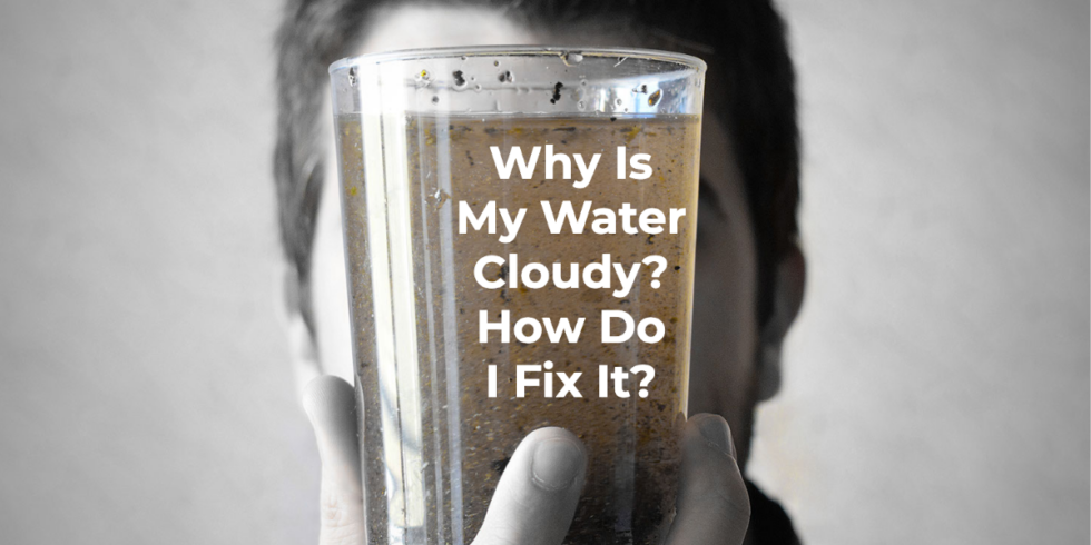 why-is-my-water-cloudy-how-do-i-fix-it-dublin-plumbing-drain